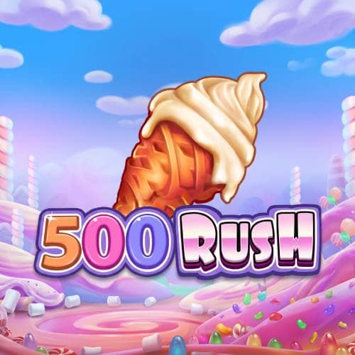 500 Rush
